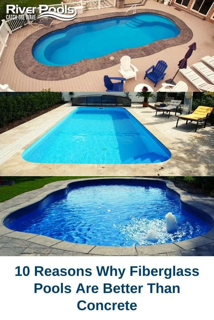 10 Reasons Why Fiberglass Pools Are Better Than Concrete ...
