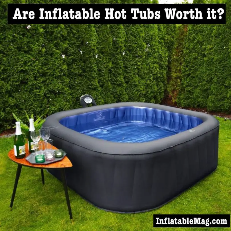 Are Inflatable Hot Tubs Worth it?
