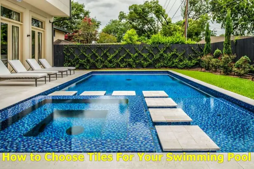 How to Choose Tiles For Your Swimming Pool