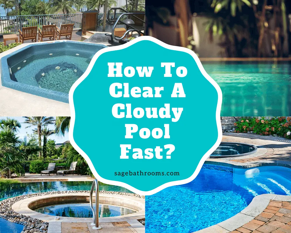 How To Clear A Cloudy Pool Fast For Beginners?