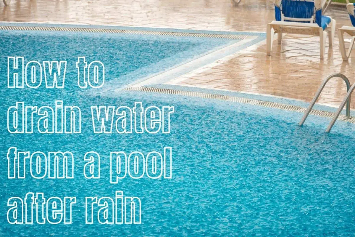 How to Drain Water From a Pool After Rain