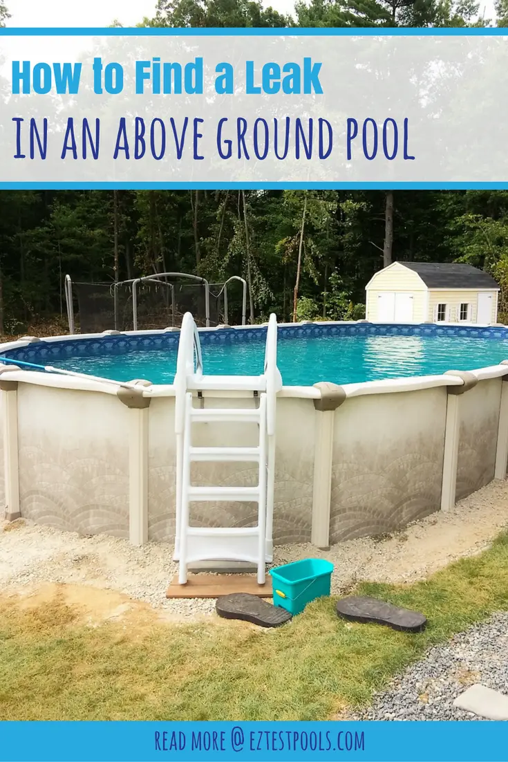 How to find a leak in an above ground swimming pool + how ...