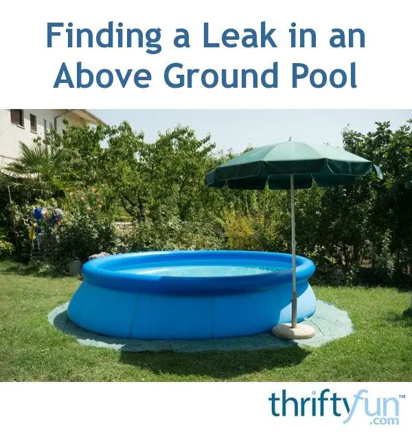 How To Find Leak In Pool Liner Above