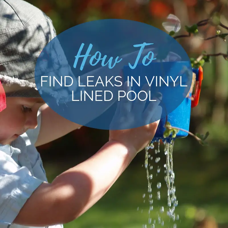 How to Find Leaks in Vinyl Liner Swimming Pools