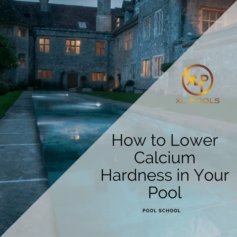 How to Lower Calcium Hardness in Your Pool
