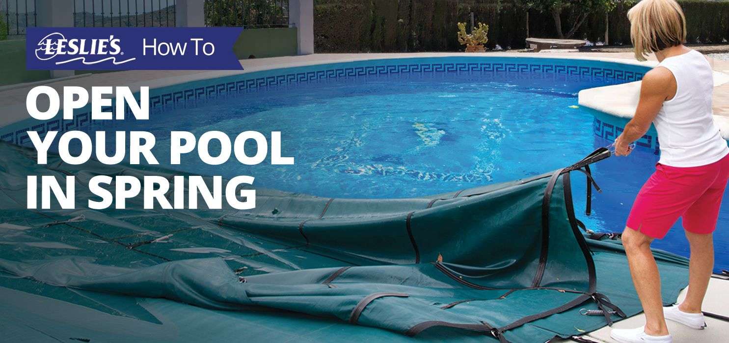 How To Open Your Pool in Spring