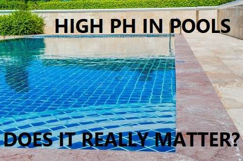 Is High pH Bad For Pools?