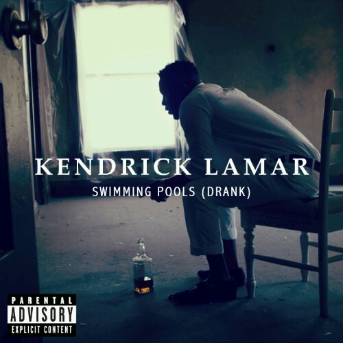 Kendrick Lamar â Swimming Pools (Drank)