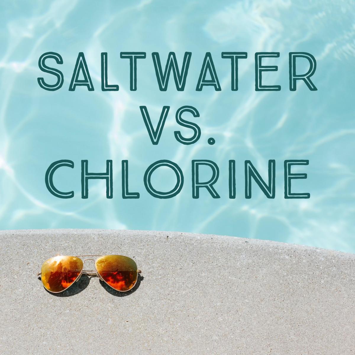 Saltwater vs. Chlorine