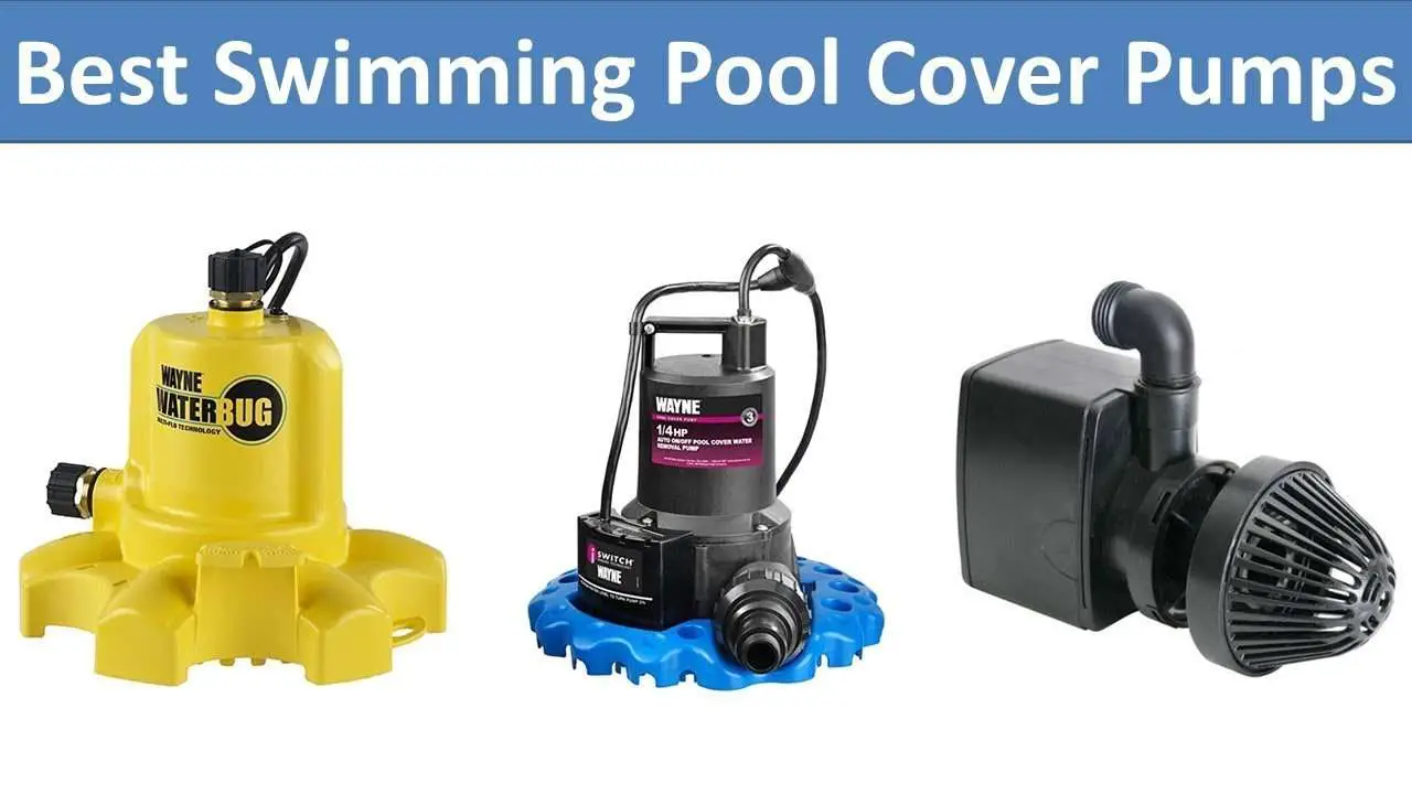 Top 10 Best Swimming Pool Cover Pumps in 2021