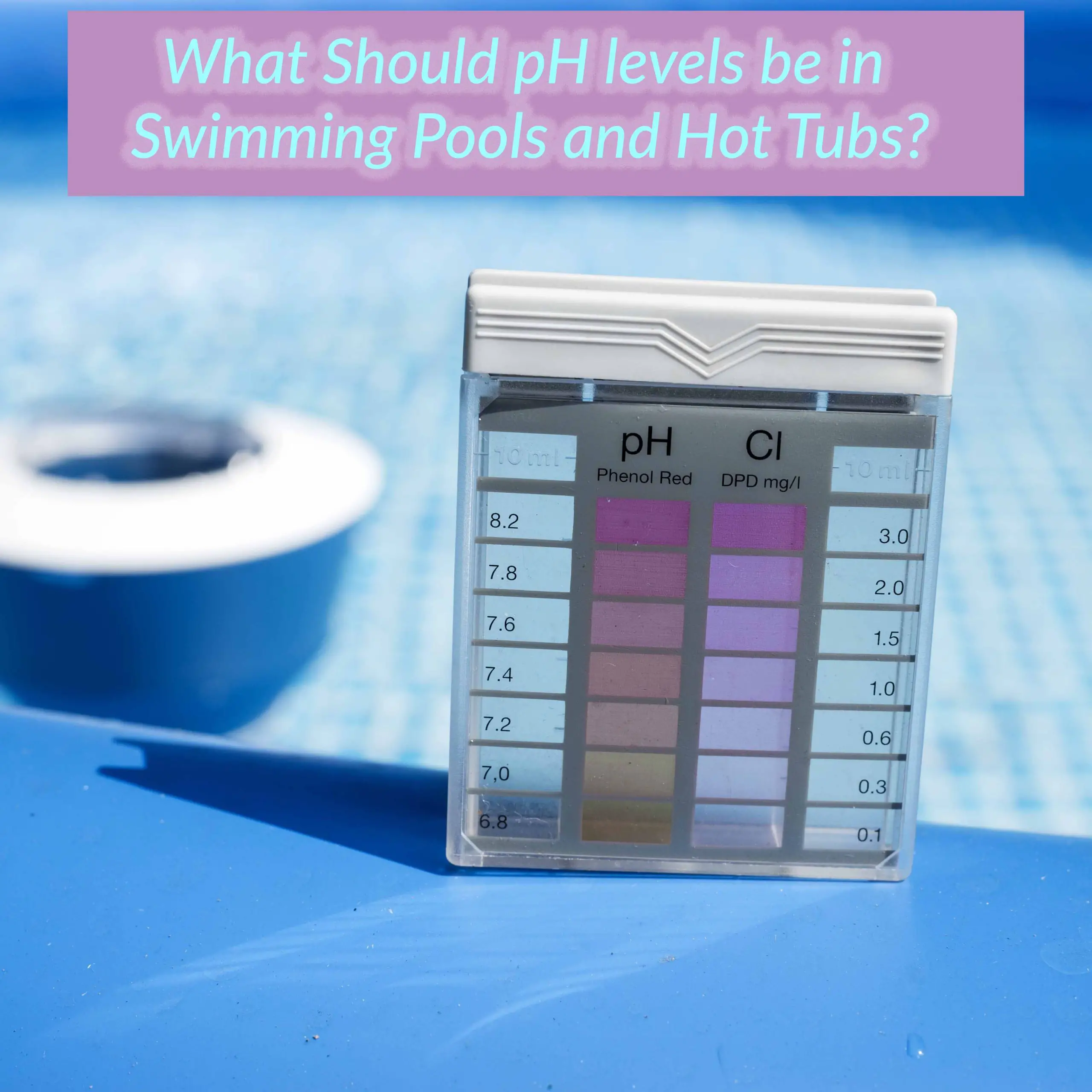 What Should pH levels be in Swimming Pools and Hot Tubs?